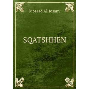  SQATSHHEN Mosaad AlHosany Books