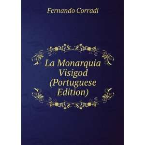  La Monarquia Visigod (Portuguese Edition) Fernando 