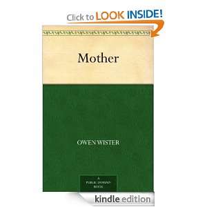 Mother Owen Wister  Kindle Store