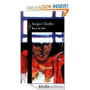 Boca de lobo (Spanish Edition) Sergio Chejfec  Kindle 