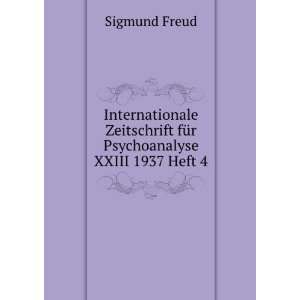   fÃ¼r Psychoanalyse XXIII 1937 Heft 4 Sigmund Freud Books