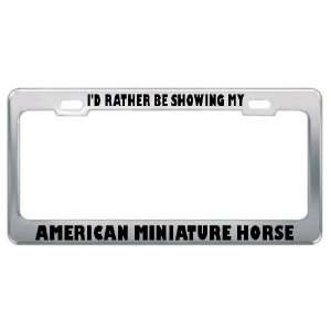  ID Rather Be Showing My American Miniature Horse Animals 