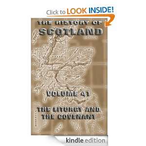 The History Of Scotland Volume 41 The Liturgy And The Covenant 