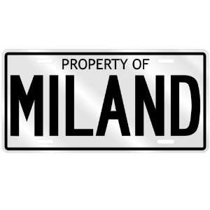  PROPERTY OF MILAND LICENSE PLATE SING NAME