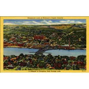  Reprint Houghton MI   A Glimpse of Houghton from Portage 