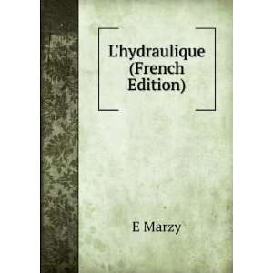  Lhydraulique (French Edition) E Marzy Books