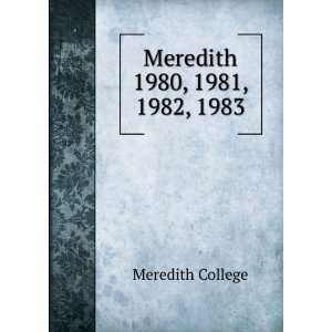  Meredith. 1980, 1981, 1982, 1983 Meredith College Books