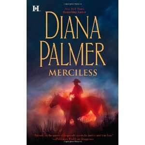  Merciless [Mass Market Paperback] Diana Palmer Books