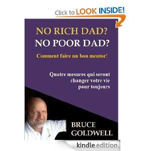 No Rich Dad No Poor Dad Comment faire un bon mentor (French Edition 