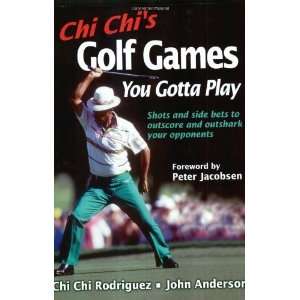  Chi Chis Golf Games You Gotta Play [Paperback] Chi Chi 