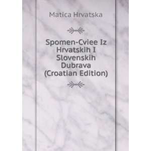   Slovenskih Dubrava (Croatian Edition) Matica Hrvatska Books