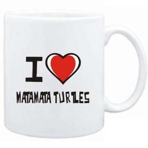  Mug White I love Matamata Turtles  Animals Sports 