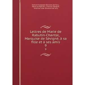  Lettres de Marie de Rabutin Chantal, Marquise de SÃ 