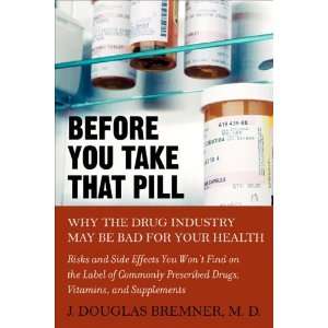  Before You Take that Pill Why the Drug Industry May Be Bad 