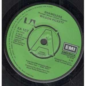  SHAMELESS 7 INCH (7 VINYL 45) UK EMI 1979 WILSON PICKETT 