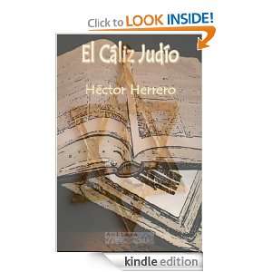 El Cáliz Judío (Spanish Edition) Héctor Herrero  