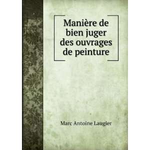  ManiÃ¨re de bien juger des ouvrages de peinture Marc 