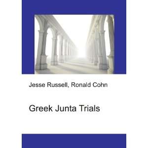  Greek Junta Trials Ronald Cohn Jesse Russell Books