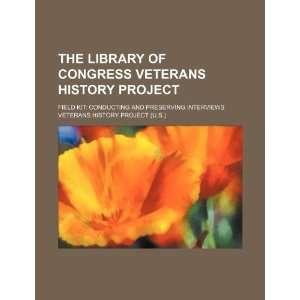  The Library of Congress Veterans History Project field 