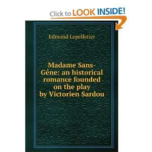 Madame Sans Gene; a romance Edmond Lepelletier  Books