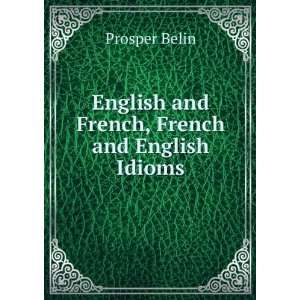  English and French, French and English Idioms Prosper 
