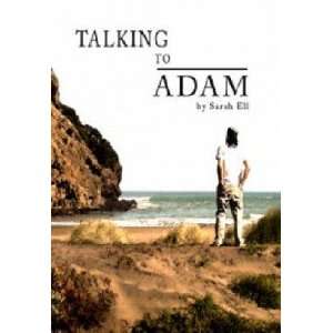  Talking to Adam SARAH ELL Books