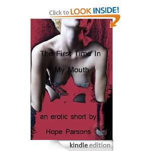 The First Time In My Mouth Hope Parsons  Kindle Store