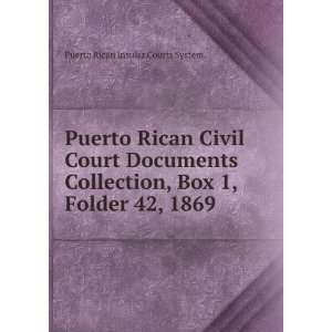   , Box 1, Folder 42, 1869. Puerto Rican Insular Courts System. Books