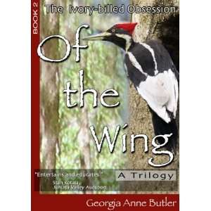  Of the Wing The Ivory billed Obsession [Paperback] Georgia 