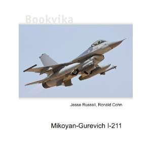  Mikoyan Gurevich I 211 Ronald Cohn Jesse Russell Books