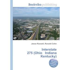  Interstate 275 (Ohio Indiana Kentucky) Ronald Cohn Jesse 