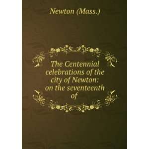   The Seventeenth Of June And The Fourth Of July, Newton (Mass.) Books