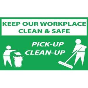 Banner, Keep Our Workplace Clean & Safe Pick Up Clean Up, 3Ftx5Ft 