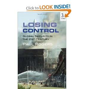  Losing Control Global Security in the 21st Century, Third 
