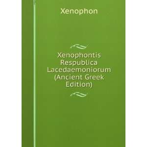   Respublica Lacedaemoniorum (Ancient Greek Edition) Xenophon Books