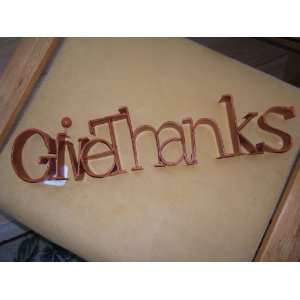  Give Thanks ~ Word Art Sign ~ Thanksgiving Sign