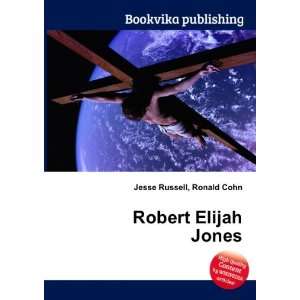  Robert Elijah Jones Ronald Cohn Jesse Russell Books