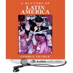  A History of Latin America (Audible Audio Edition) George 