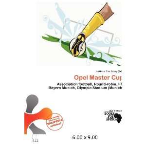  Opel Master Cup (9786200612021) Iustinus Tim Avery Books