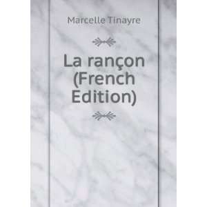 La ranÃ§on (French Edition) Marcelle Tinayre  Books