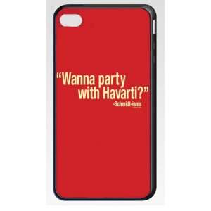  New Girl Wanna Party With Havarti iPhone 4Â  Cover Cell 