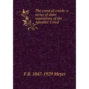 creed of creeds a series of short expositions of the Apostles Creed 