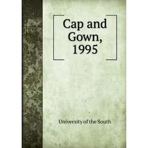  Cap and Gown, 1995 University of the South Books