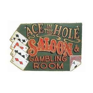    Ace in the Hole Saloon Old Time Western Sign