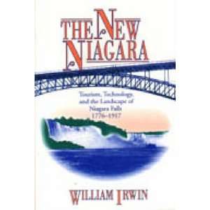  New Niagara Tourism, Technology, and the Landscape of Niagara Falls 