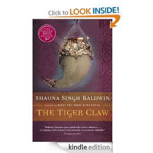 The Tiger Claw Shauna Singh Baldwin  Kindle Store