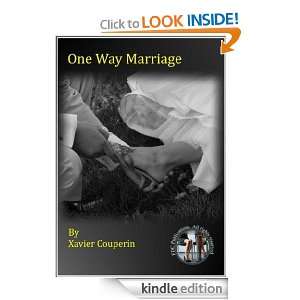 One Way Marriage Xavier Couperin  Kindle Store