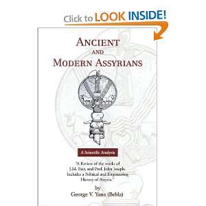  Ancient and Modern Assyrians (9781436310284) George V 