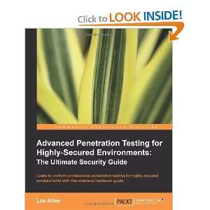  Advanced Penetration Testing for Highly Secured 