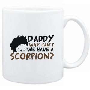    Daddy why can`t we have a Scorpion ?  Animals